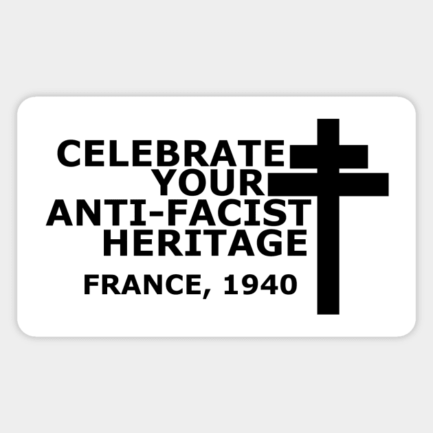 "Celebrate your Anti-Fascist Heritage" Cross of Lorraine (Black Version) Sticker by VaporWeeb